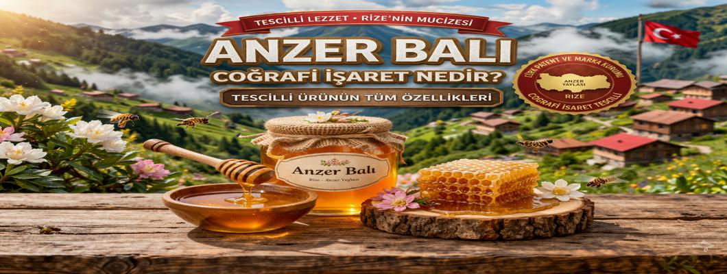Anzer Balı Coğrafi İşaret Nedir? Tescilli Ürünün Tüm Özellikleri