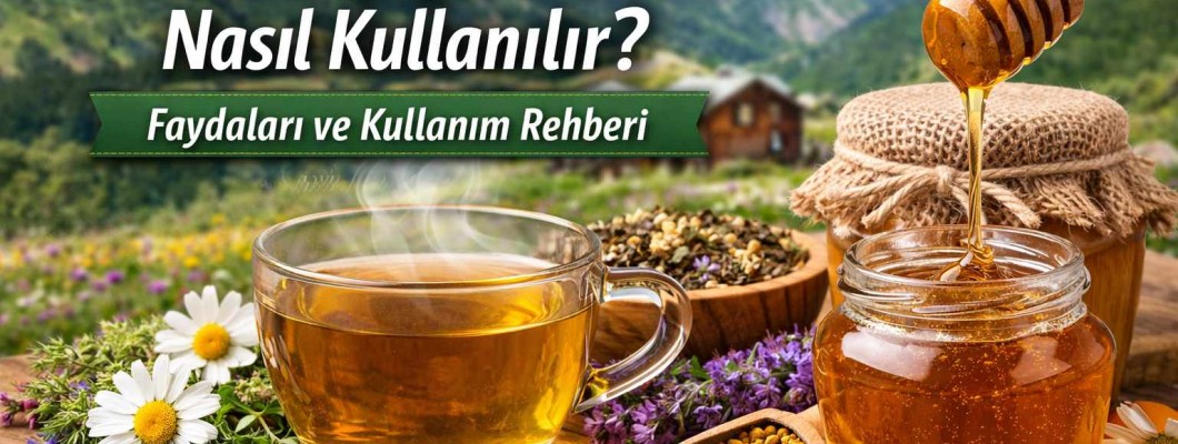 Anzer Çayı Nedir? Nasıl Kullanılır? Faydaları ve Doğru Tüketimi