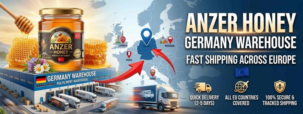 Anzer Honey Germany Warehouse | Fast Shipping Across Europe